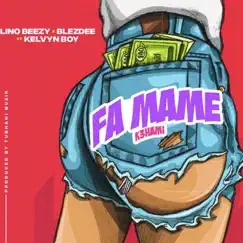 Fa Mame K3hami (feat. Lino Beezy & Kelvyn Boy) - Single by Blezdee album reviews, ratings, credits