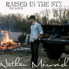 Raised in the Stx by Nathan Merovich album reviews, ratings, credits