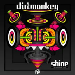 Shine (feat. Jooby Truth) - Single by Dirt Monkey album reviews, ratings, credits