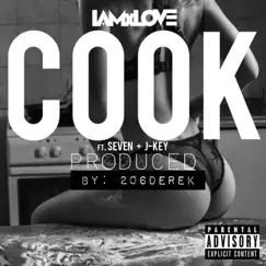 Cook (feat. J-KEY & Seven) - Single by IAMxLOVE album reviews, ratings, credits