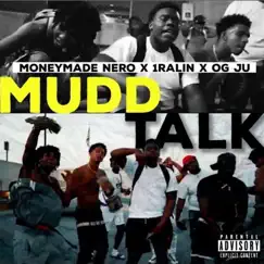 MUDD TALK (feat. Og Ju & 1ralin) Song Lyrics