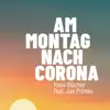 Am Montag nach Corona (feat. Jan Primke) - Single album lyrics, reviews, download