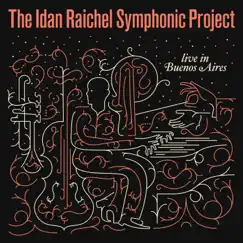 The Idan Raichel Symphonic Project (Live In Buenos Aires) by Idan Raichel & Ensamble Sinfonico 21 Orchestra album reviews, ratings, credits