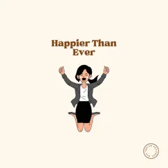 Happier Than Ever - Single by Kaboyo album reviews, ratings, credits