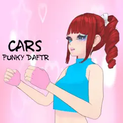 Cars - Single by Punky Daftr album reviews, ratings, credits