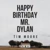 Happy Birthday Mr. Dylan - Single album lyrics, reviews, download