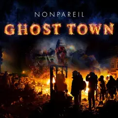 Ghost Town - Single by Nonpareil album reviews, ratings, credits