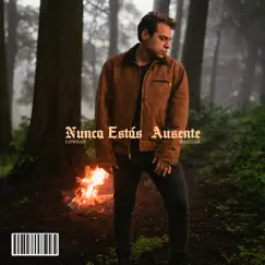 Nunca estás ausente - Single by Lowsan Melgar album reviews, ratings, credits