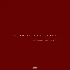 Road To FVWL Pack - EP by JVN album reviews, ratings, credits