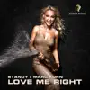 Love Me Right - Single album lyrics, reviews, download