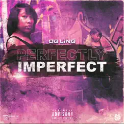 Perfectly Imperfect - EP by OG Ling album reviews, ratings, credits