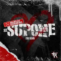 Se Supone (En Vivo) - Single by Nuevo Dominio album reviews, ratings, credits
