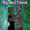 My Best Friend (Instrumental) - Single album lyrics, reviews, download