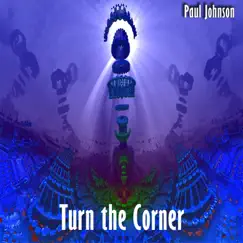 Turn the Corner - Single by Paul Johnson album reviews, ratings, credits