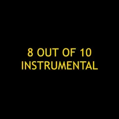 8 Out Of 10 (Instrumental) Song Lyrics