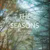 The Seasons - EP album lyrics, reviews, download