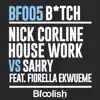 Bitch (Nick Corline House Work vs. Sahry) [feat. Fiorella Ekwueme] [Instrumental Mix] - Single album lyrics, reviews, download