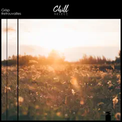Retrouvailles - Single by Grisp & Chill Select album reviews, ratings, credits
