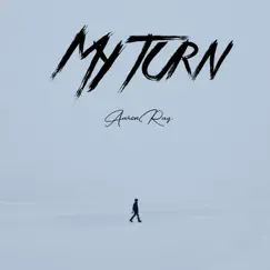 My Turn - Single by Aaron Ray album reviews, ratings, credits