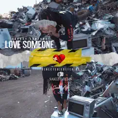 Love Someone - Single by SakBoy Santana album reviews, ratings, credits