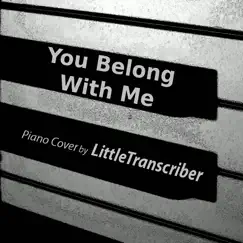 You Belong with Me (Piano Version) Song Lyrics