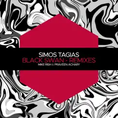 Black Swan - Remixes - Single by Simos Tagias, Praveen Achary & Mike Rish album reviews, ratings, credits