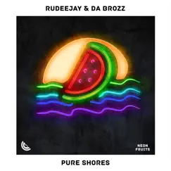 Pure Shores - Single by Rudeejay & Da Brozz album reviews, ratings, credits
