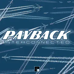 Interconnected - EP by Payback album reviews, ratings, credits