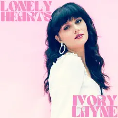 Lonely Hearts (Single Mix) - Single by Ivory Layne album reviews, ratings, credits