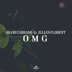 Omg - Single by Silvio Carrano & Julian Florent album reviews, ratings, credits