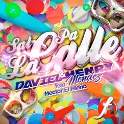 Sal pa la Calle (feat. Hector el Isleño) - Single by Henry Mendez & Daviel album reviews, ratings, credits