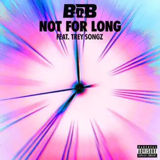 Download Not For Long (feat. Trey Songz) B.o.B MP3