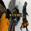Me Vs the World - Single album lyrics, reviews, download