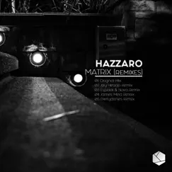 Matrix (Remixes) by Hazzaro album reviews, ratings, credits