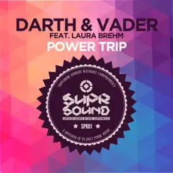 Power Trip (feat. Laura Brehm) - EP by Darth & Vader album reviews, ratings, credits