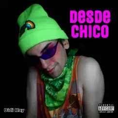 Desde Chico - Single by Didi Kay album reviews, ratings, credits