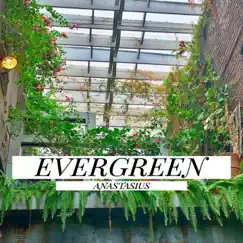 Evergreen - EP by Anastasius album reviews, ratings, credits