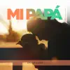 Mi Papá (Versión Piano) - Single album lyrics, reviews, download