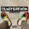 Cluster F**k - Single album lyrics, reviews, download