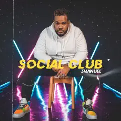 Social Club - Single by 3MANUEL album reviews, ratings, credits