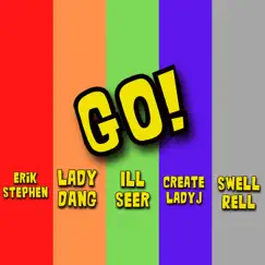 Go! (feat. Createladyj & Swell Rell) Song Lyrics