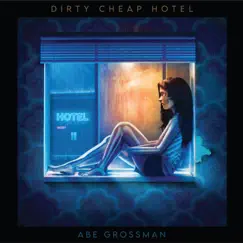 Dirty Cheap Hotel Song Lyrics