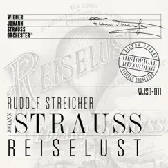 Reiselust - Historical Recording (Live) by Wiener Johann Strauss Orchester & Rudolf Streicher album reviews, ratings, credits