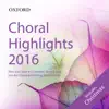 Oxford Choral Highlights 2016 album lyrics, reviews, download