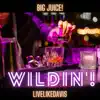 Wildin'! (feat. LiveLikeDavis) - Single album lyrics, reviews, download