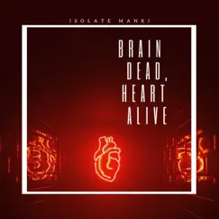 Braindead, Heart Alive (feat. sh3lar) Song Lyrics