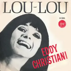 Lou-Lou - Single by Eddy Christiani album reviews, ratings, credits