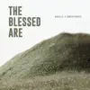 The Blessed Are - Single album lyrics, reviews, download