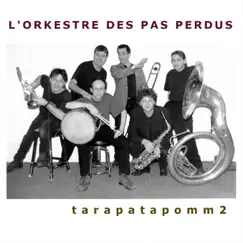 Tarapatapomm2 by L'Orkestre des Pas Perdus album reviews, ratings, credits