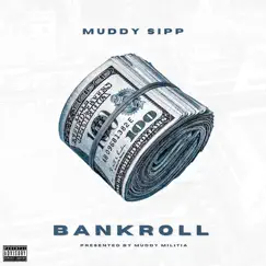Bankroll - Single by Muddy Sipp album reviews, ratings, credits